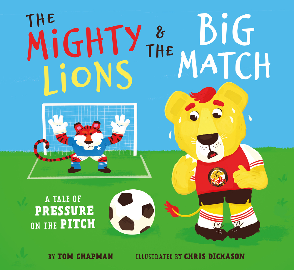 The Mighty Lions and the Big Match What if we don't win? by Tom