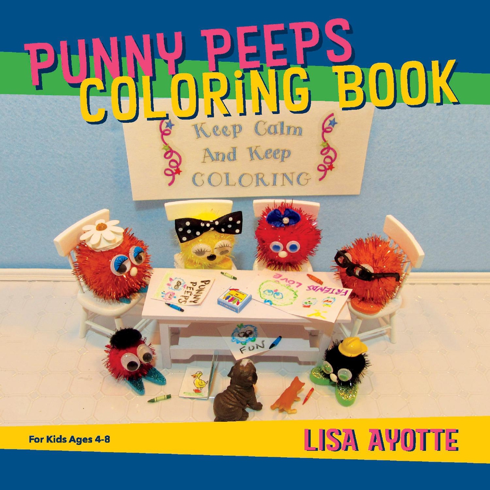 Punny Peeps Coloring Book For Kids Ages 48 by Lisa Ayotte Goodreads