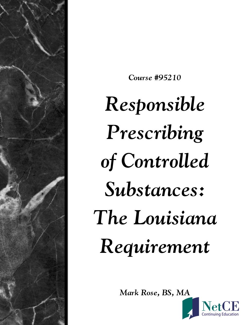 Responsible Prescribing of Controlled Substances The Louisiana Requirement by Mark Rose Goodreads