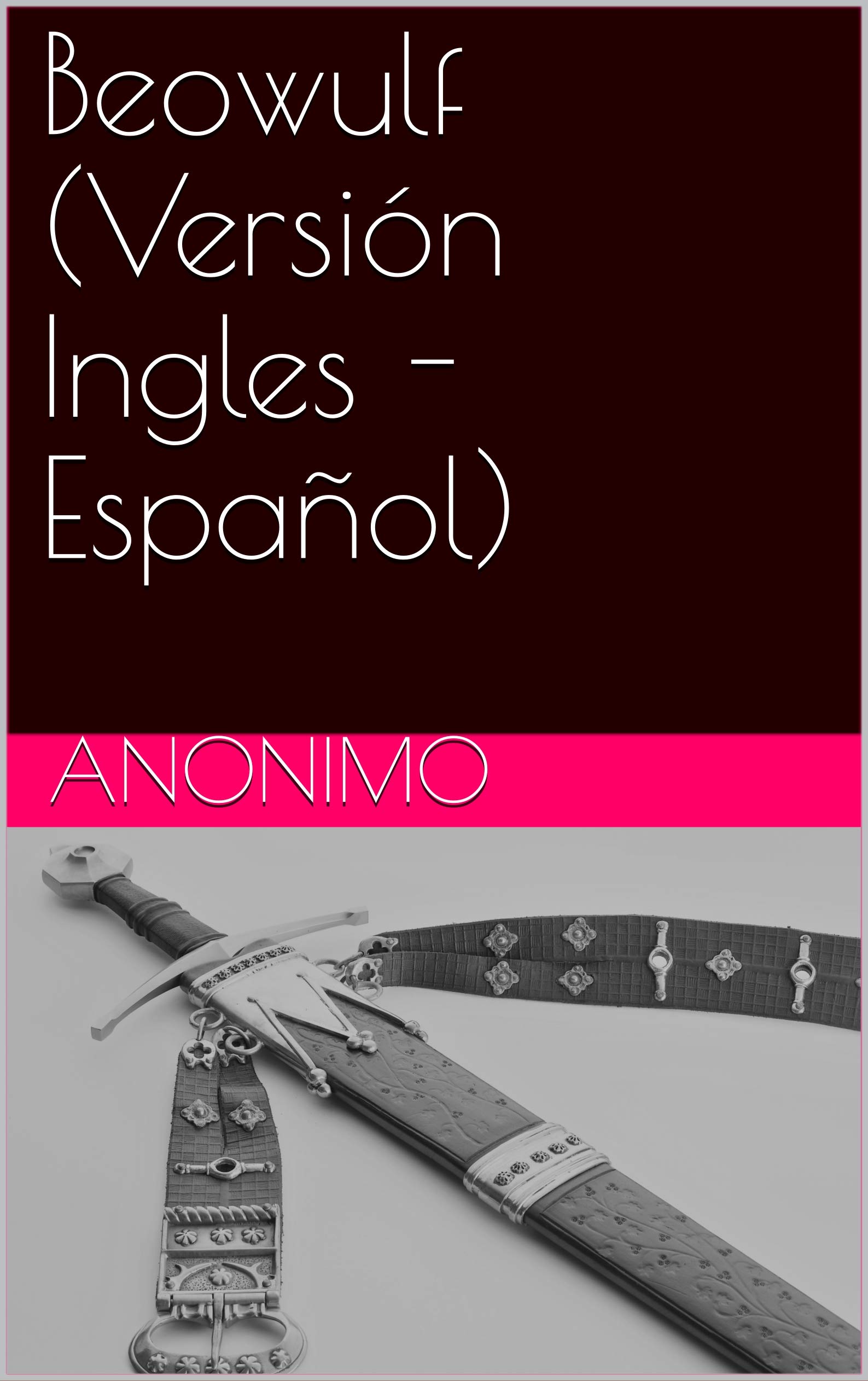Beowulf (Versión Ingles Español) (Spanish Edition) by Anonymous