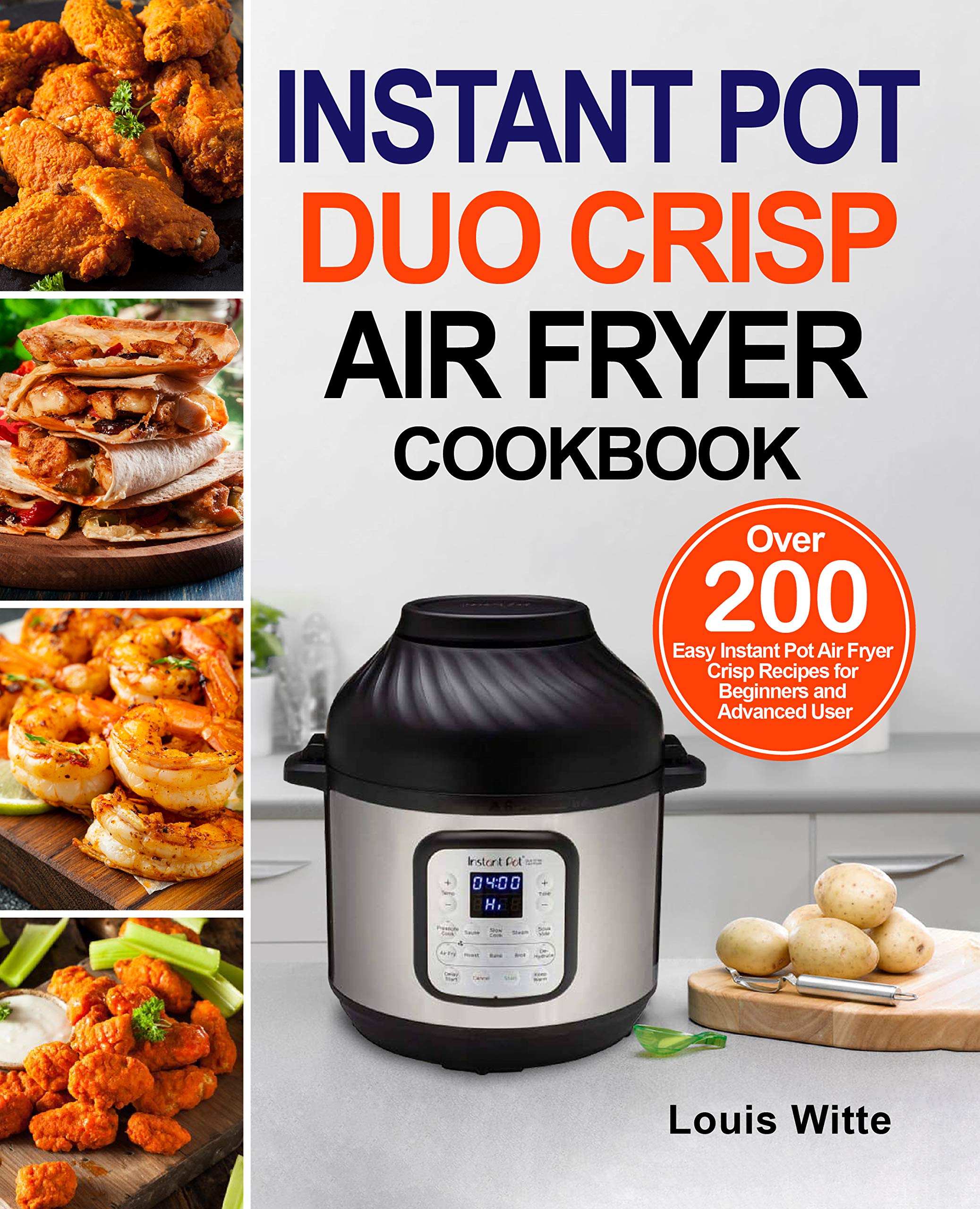 Instant Pot Duo Crisp Air Fryer Cookbook Over 200 Easy Instant Pot Air Fryer Crisp Recipes for