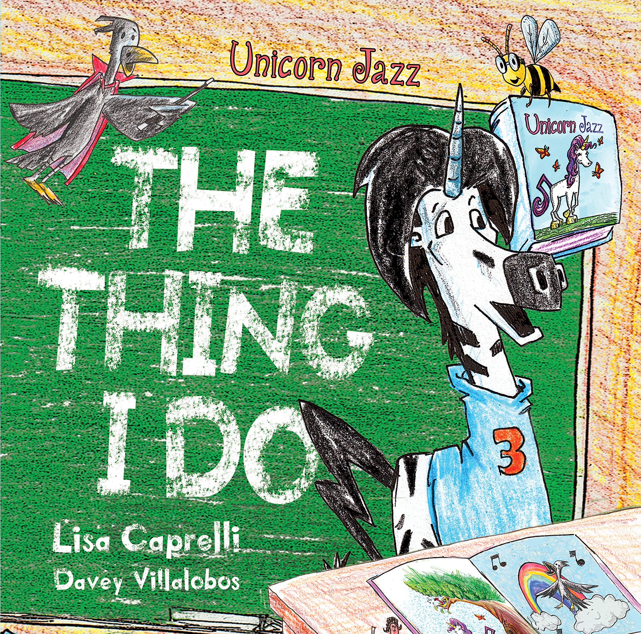 UNICORN JAZZ The Thing I Do : Children's Unicorn Book Series