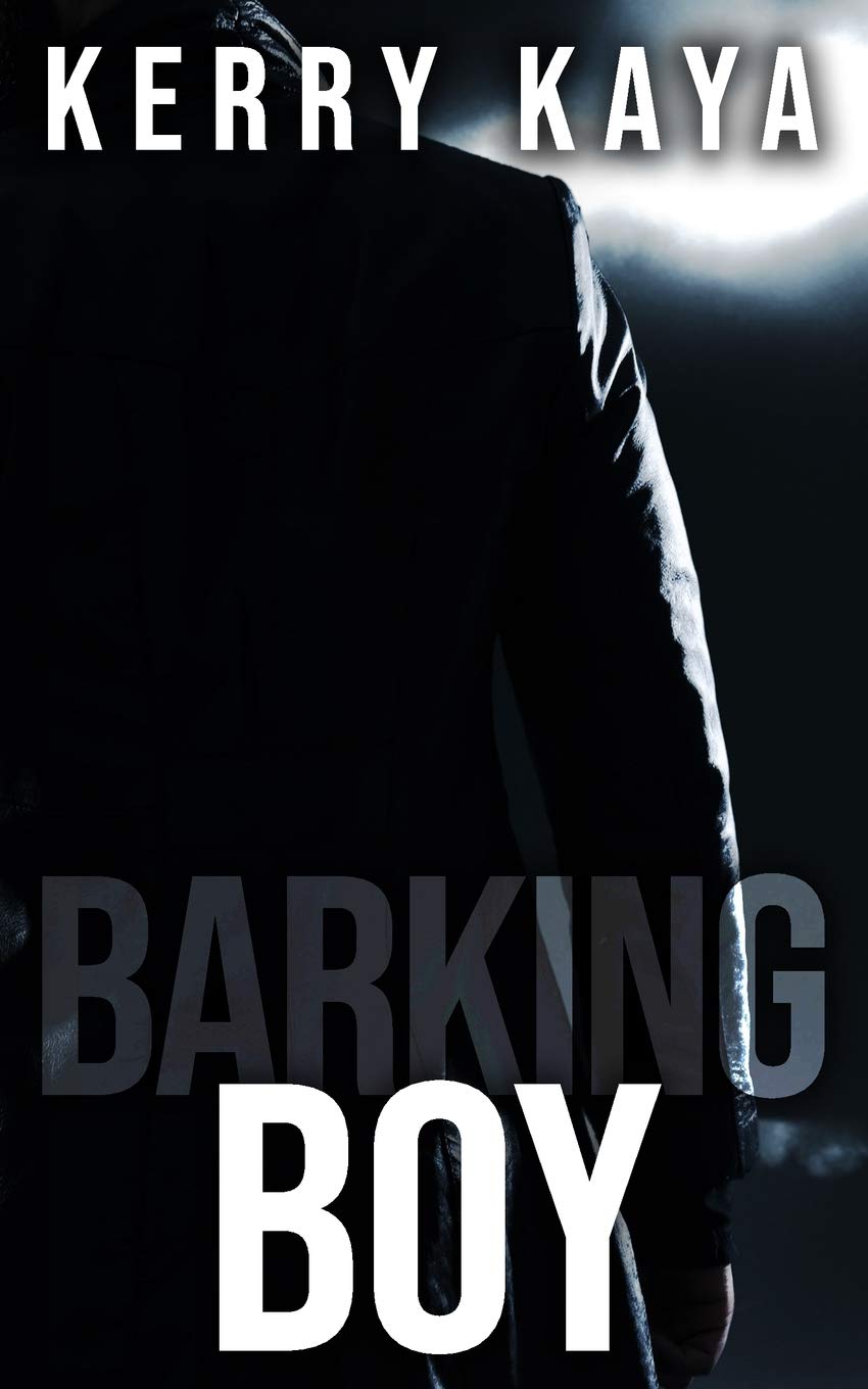 Barking Boy by Kerry Kaya | Goodreads