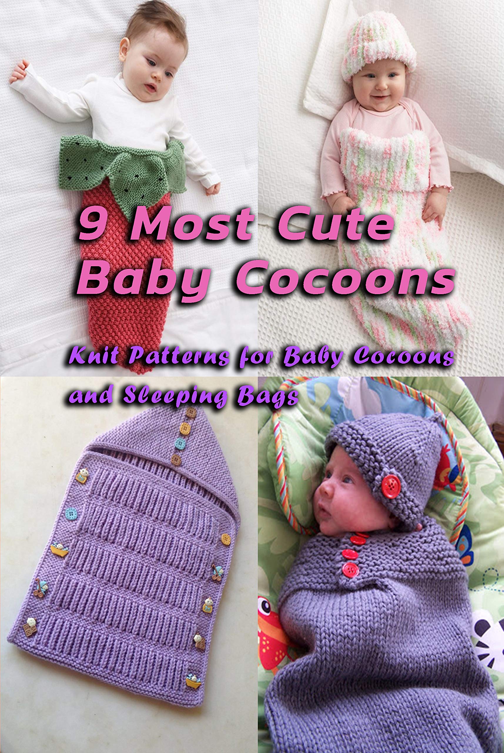 9 Most Cute Baby Cocoons Knit Patterns for Baby Cocoons and Sleeping
