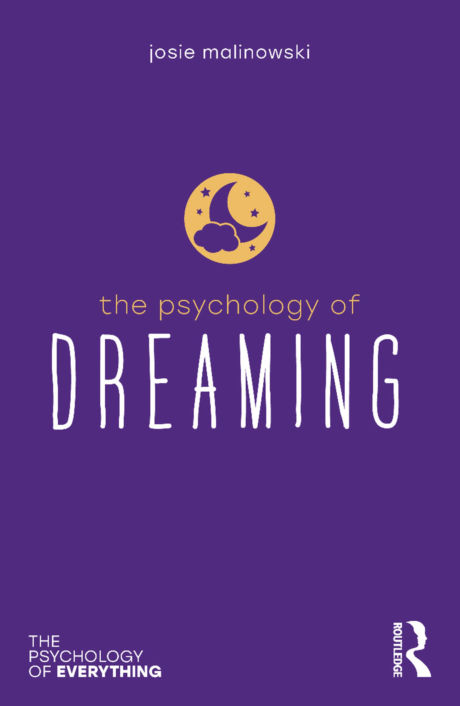 The Psychology of Dreaming by Josie Malinowski Goodreads