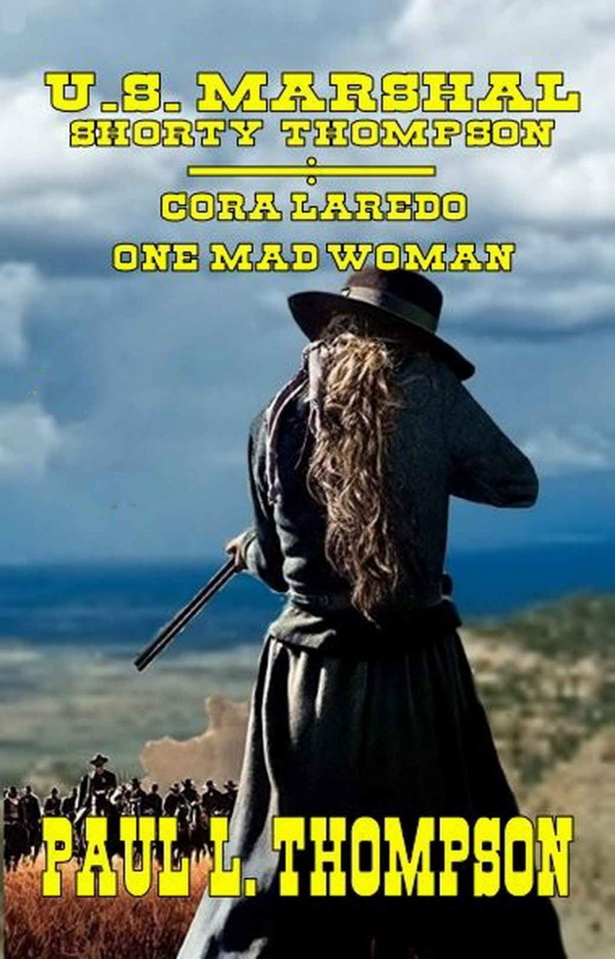 U.S. Marshal Shorty Thompson - Cora Laredo - One Mad Woman book cover
