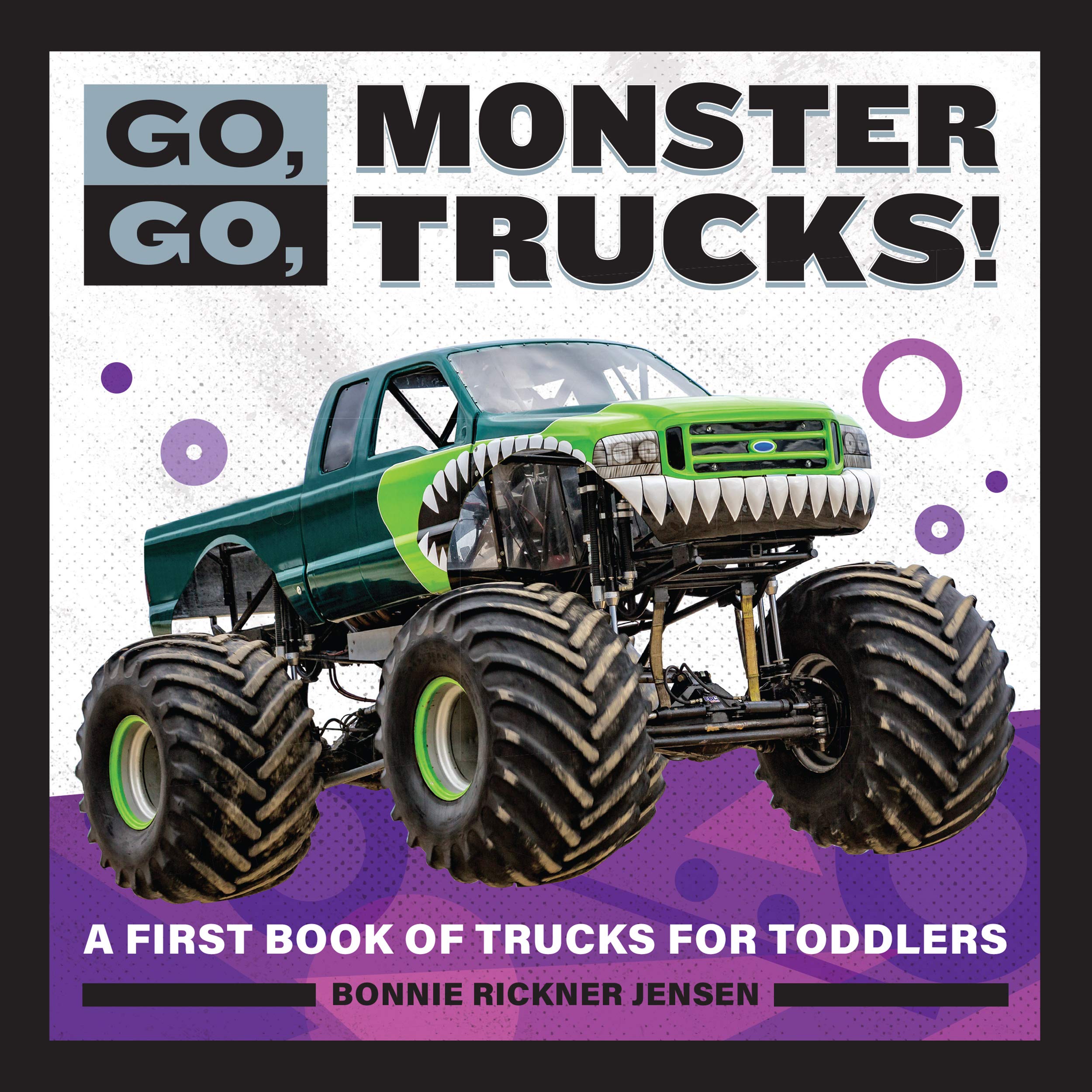 Go, Go, Monster Trucks!: A First Book of Trucks for Toddlers by Bonnie ...