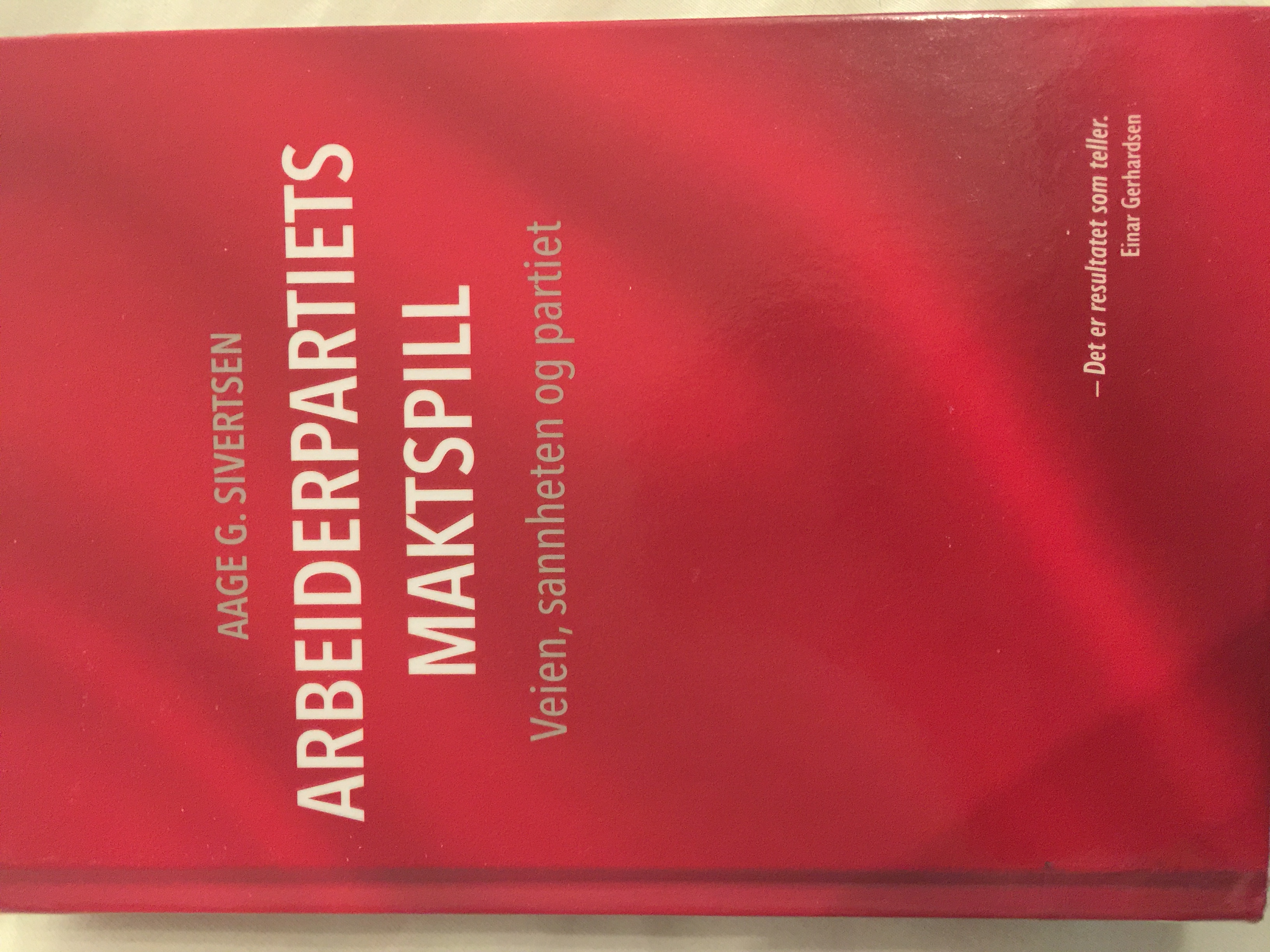 Arbeiderpartiets maktspill. Veien, sannheten og partiet