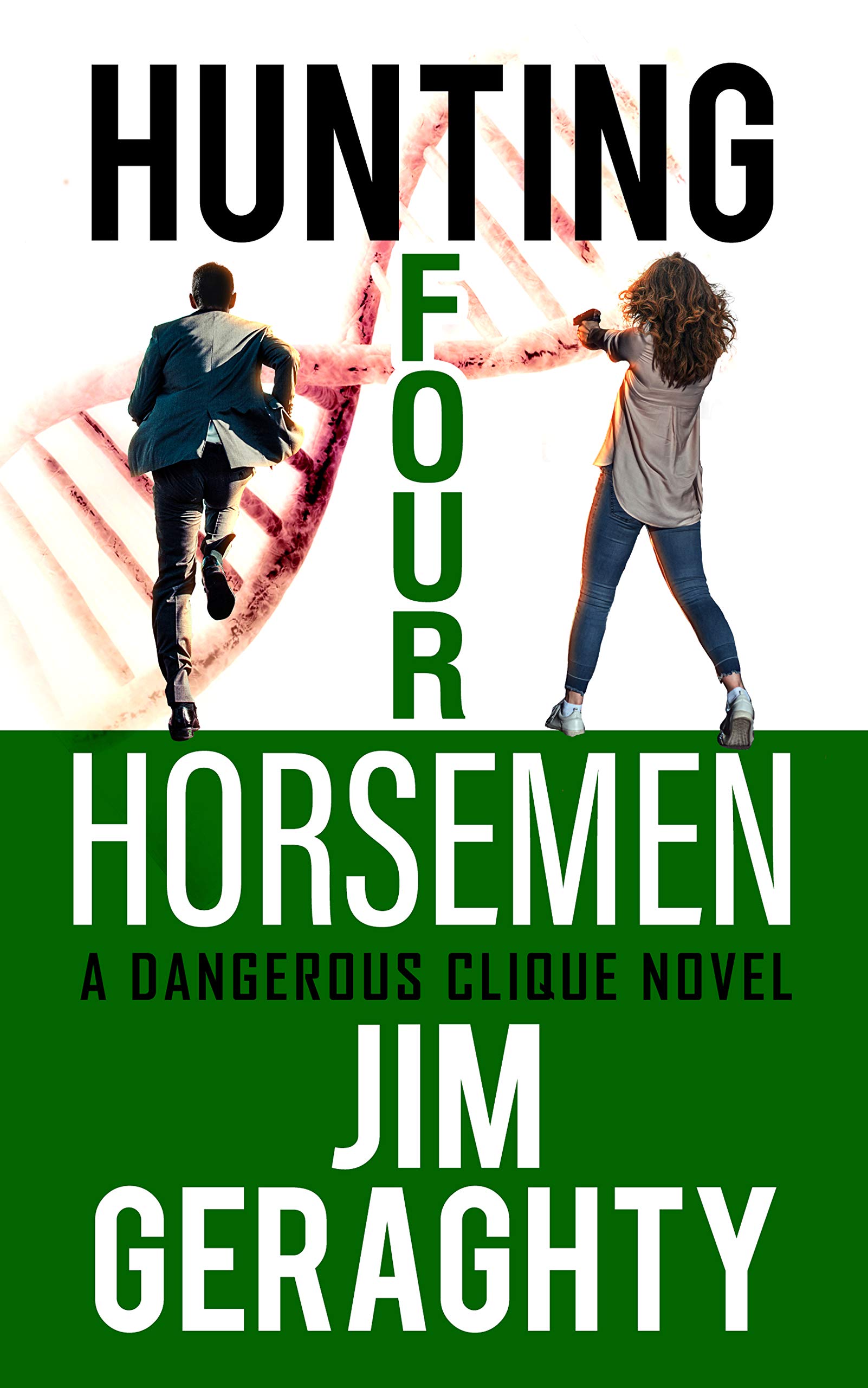 Hunting Four Horsemen : A Dangerous Clique Novel