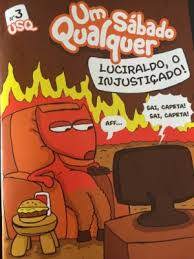 Luciraldo, o injustiçado:Um Sábado Qualquer