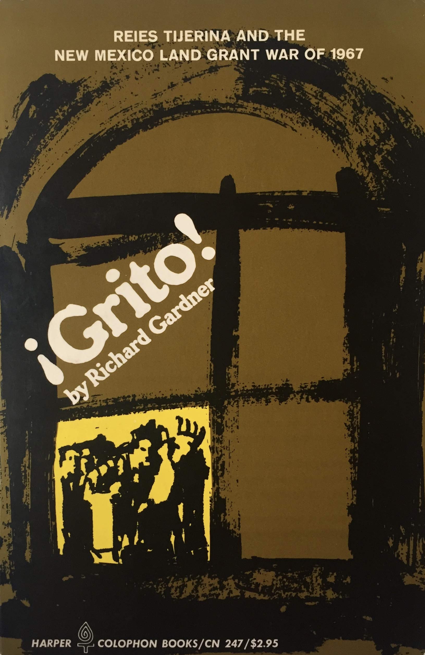 ¡Grito! Reies Tijerina and the New Mexico Land Grant War of 1967 by