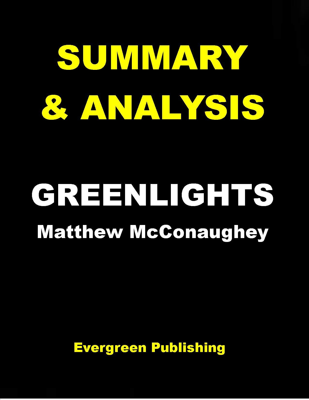 SUMMARY & ANALYSIS GREENLIGHTS By Matthew McConaughey by Evergreen