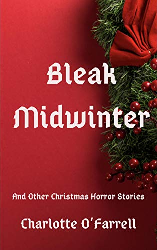 Bleak Midwinter and Other Christmas Horror Stories book cover