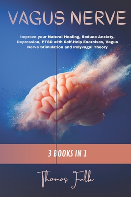 Vagus Nerve 3 Books In 1 Improve Your Natural Healing Reduce Anxiety