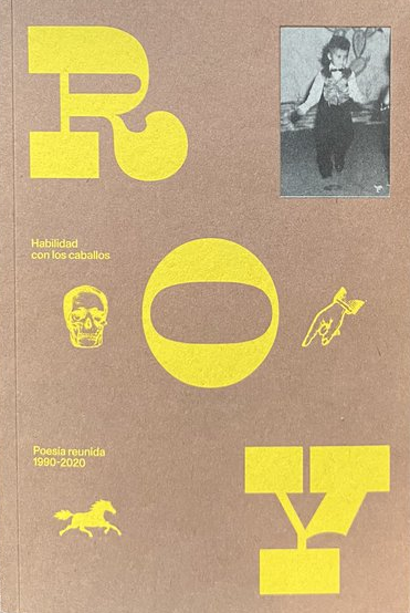 Habilidad con los caballos: poesía reunida 1990-2020