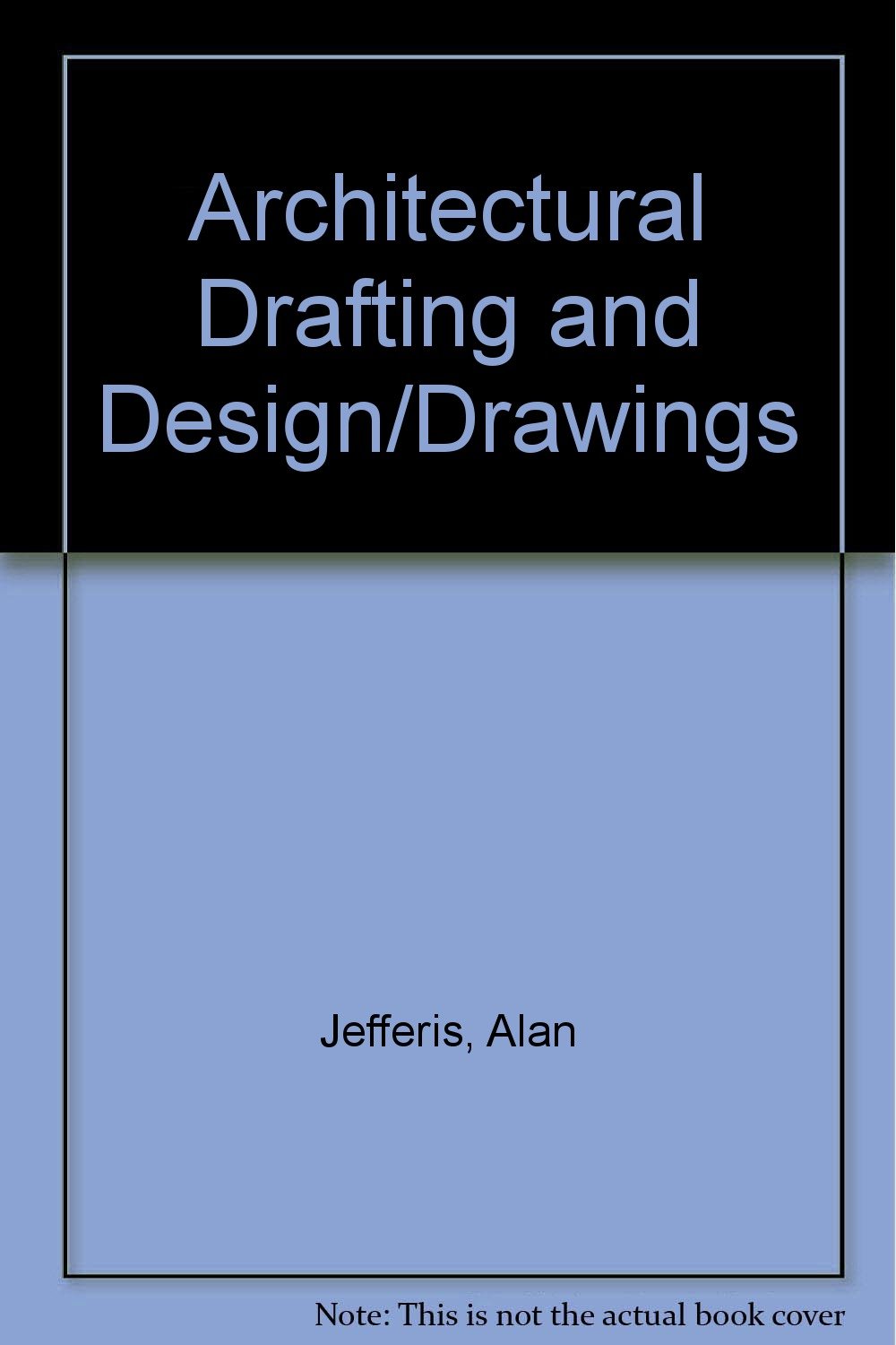 Architectural Drafting and Design/Drawings by Alan Jefferis Goodreads