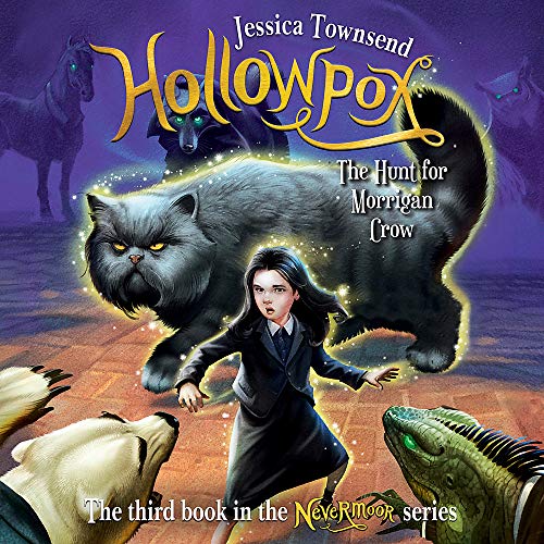 Hollowpox: The Hunt for Morrigan Crow (Nevermoor, #3)
