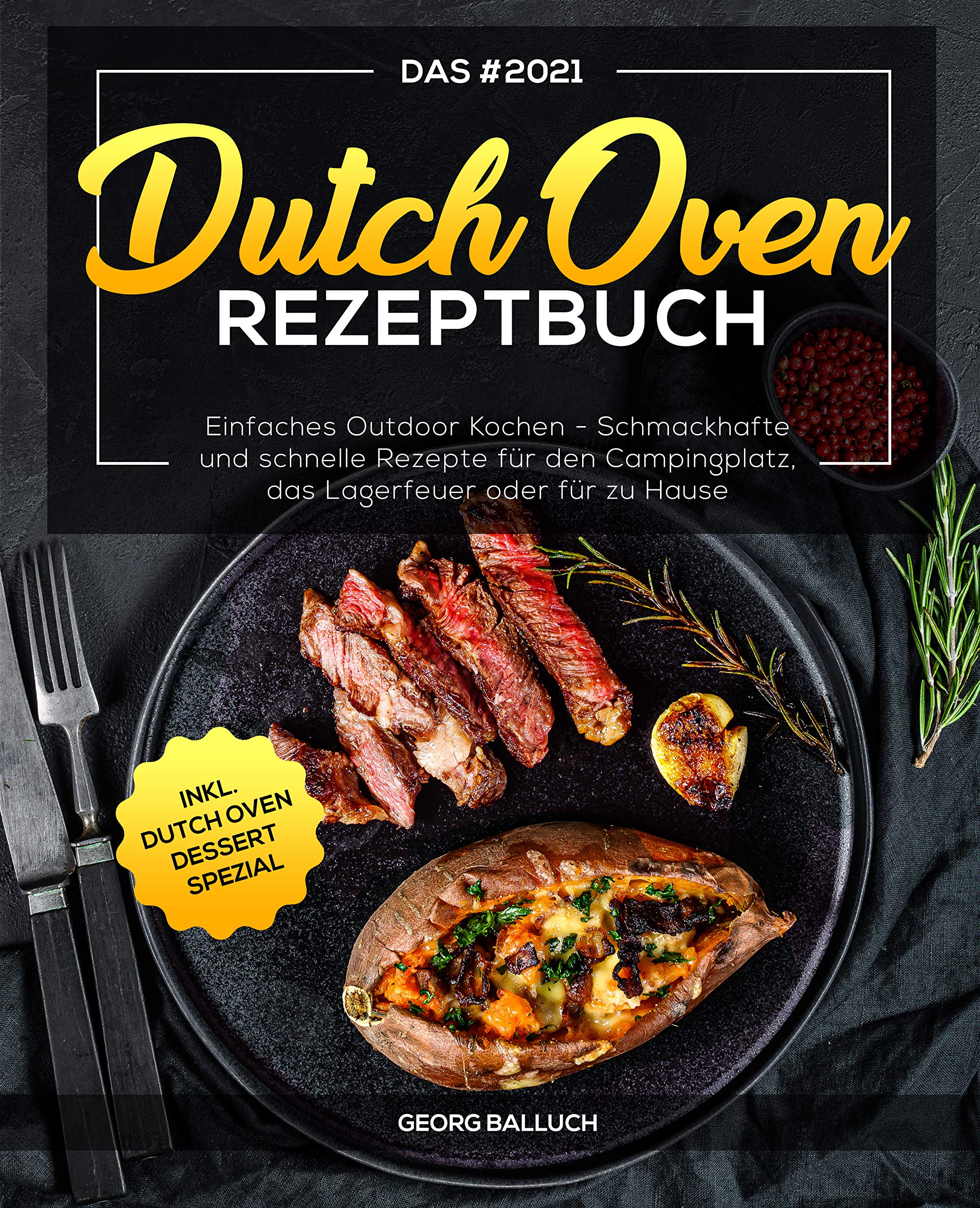 Das 2021 Dutch Oven Rezeptbuch Einfaches Outdoor Kochen