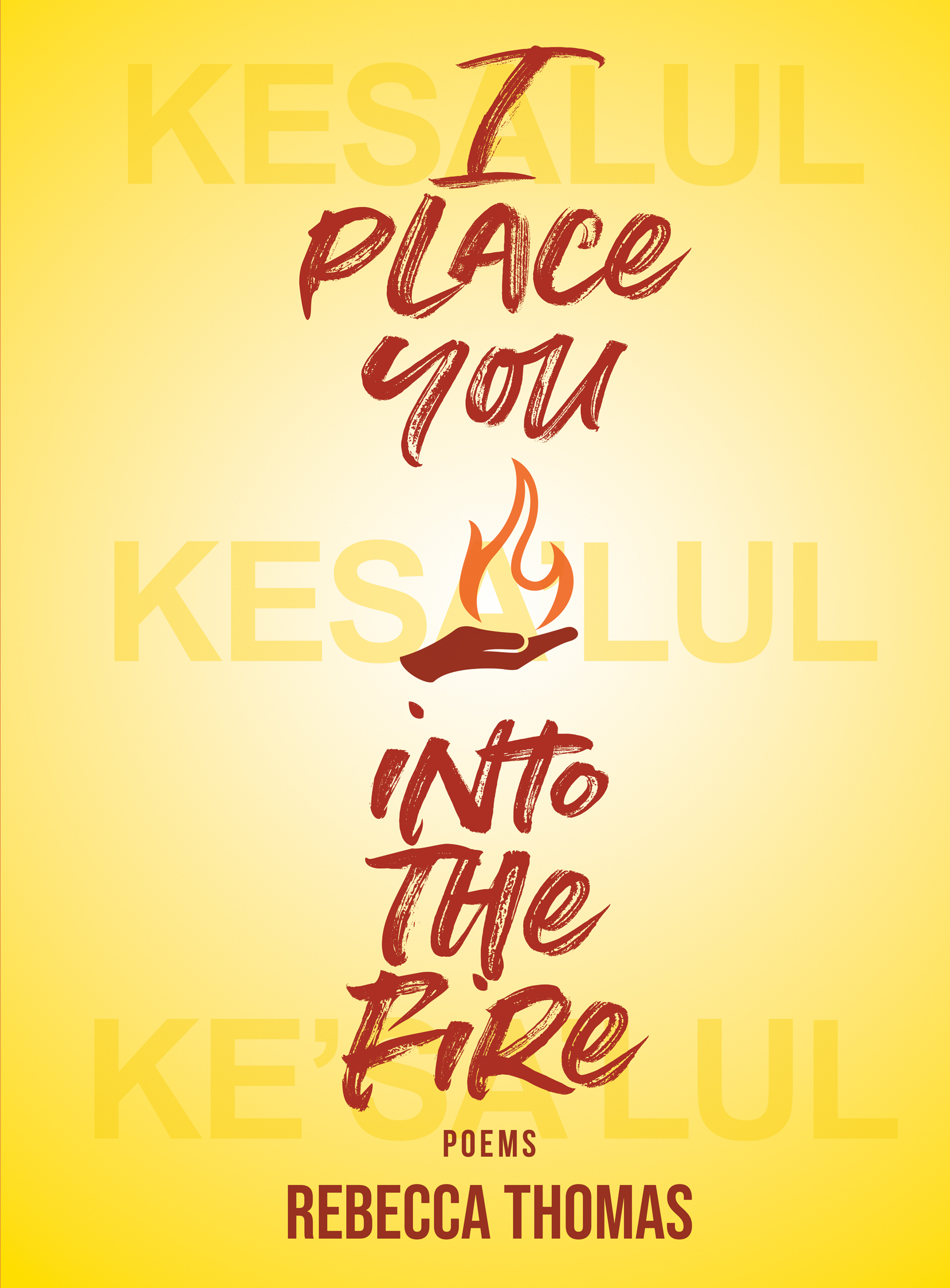 I Place You into the Fire
