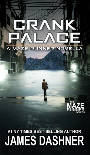 Crank Palace: A Maze Runner Novella (The Maze Runner, #3.5)