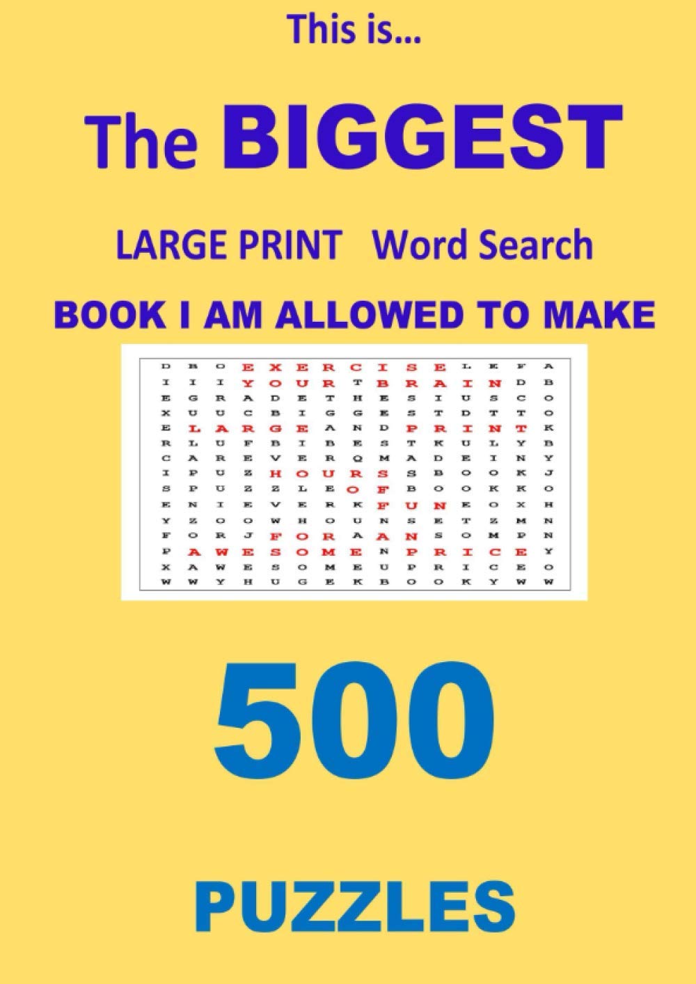 This Is THE BIGGEST LARGE PRINT Word Search BOOK I AM ALLOWED TO