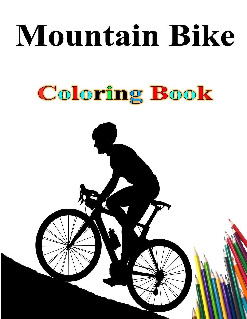 Mountain Bike Coloring Book: A Stress Relieving Coloring Book For Adult by Hl Printing Press ...