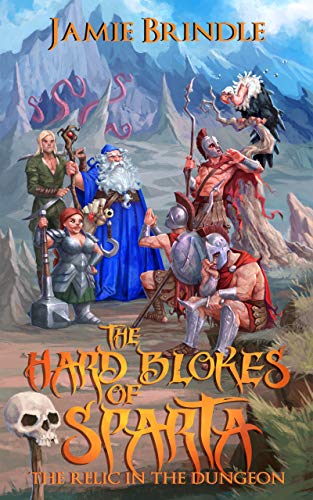 The Hard Blokes Of Sparta: The Relic In The Dungeon