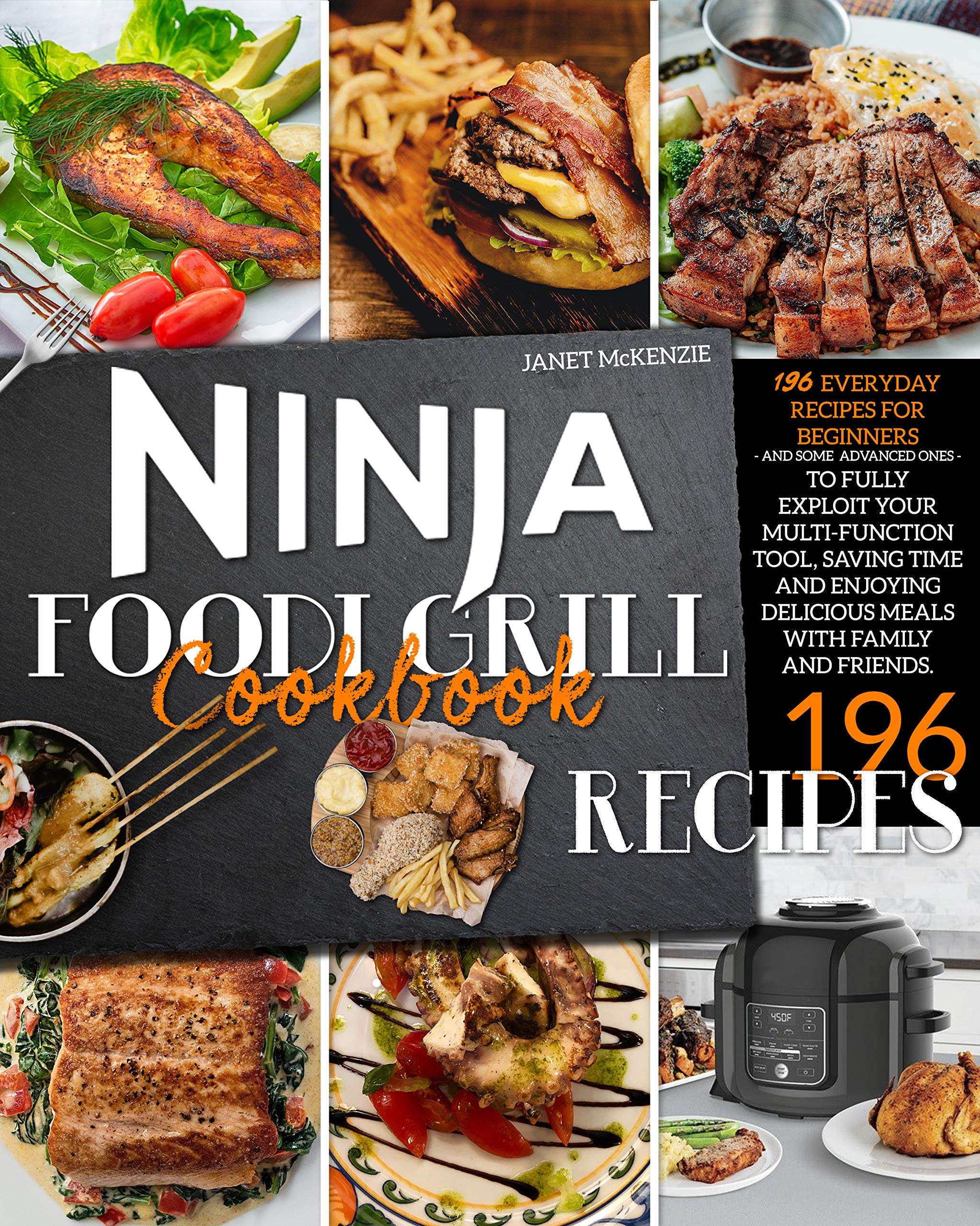 Ninja Foodi Grill Cookbook 196 Everyday Recipes for Beginners (and