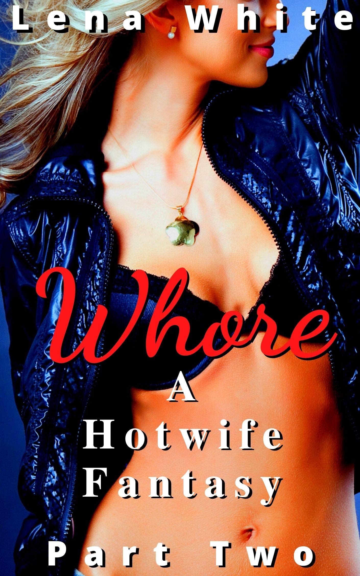 Whore: A Hotwife Fantasy - Part 2