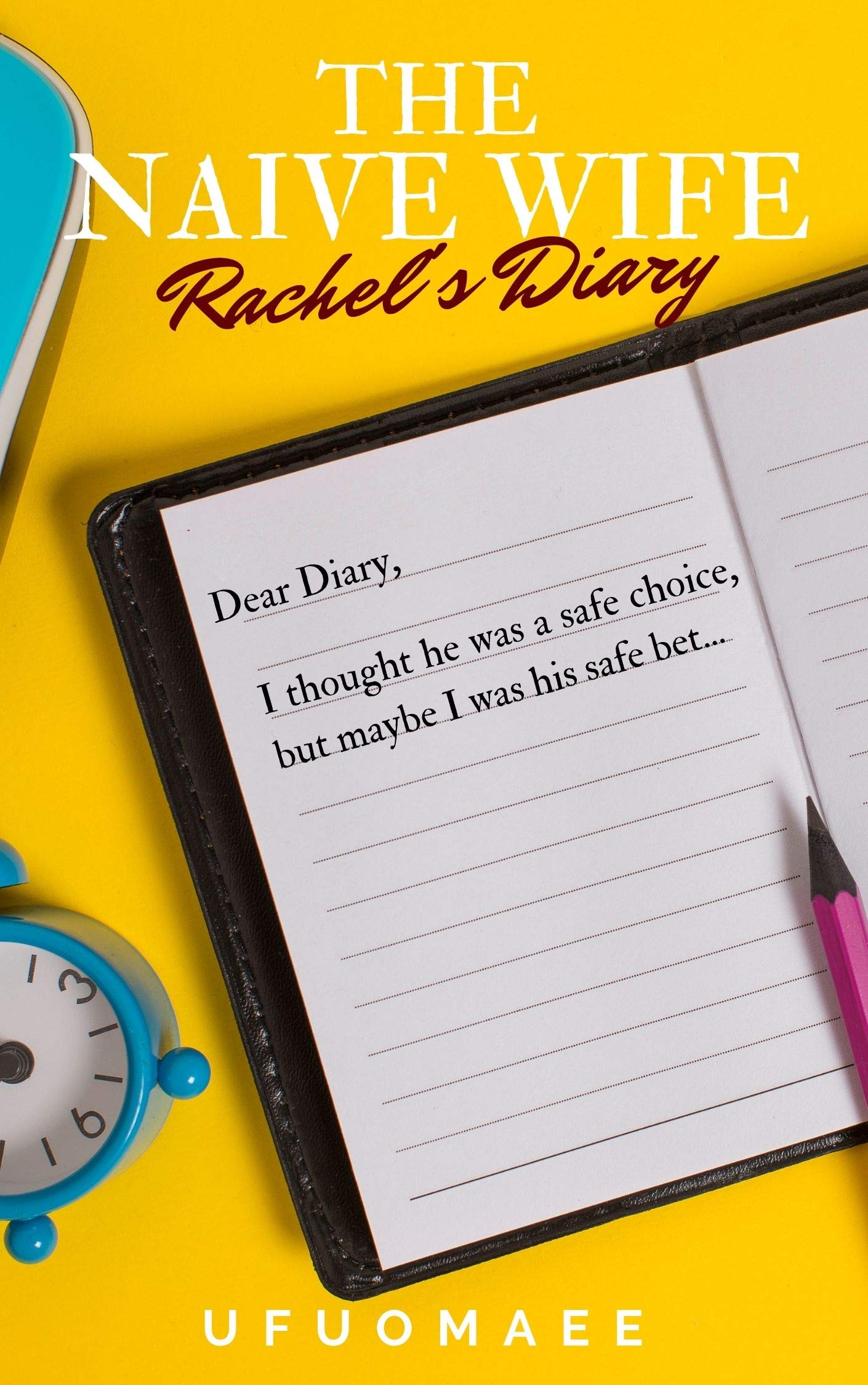 The Naive Wife - Rachel's Diary