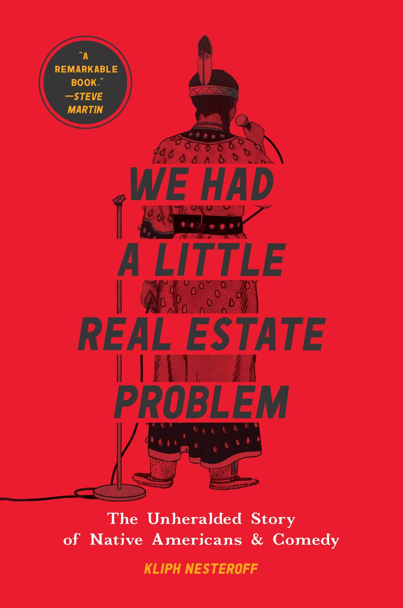 We Had a Little Real Estate Problem: The Unheralded Story of Native Americans & Comedy