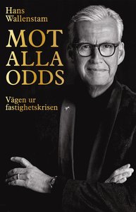 Mot alla odds : vägen ur fastighetskrisen