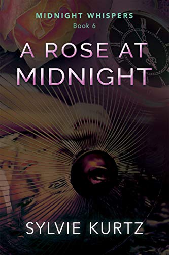 A Rose at Midnight by Sylvie Kurtz | Goodreads