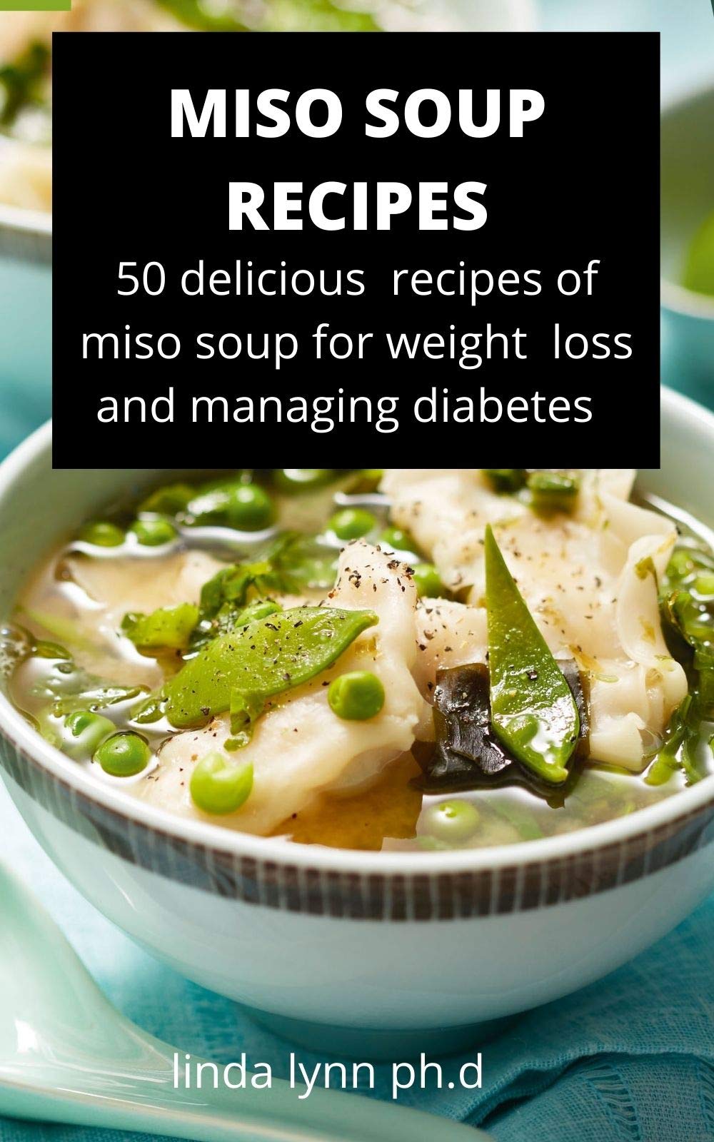 MISO SOUP RECIPES Prefect Guide Plus Nutritious and Healing Miso Soup