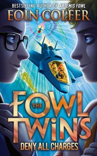 Deny All Charges (The Fowl Twins #2)