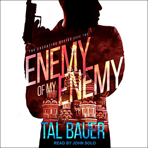 Enemy of My Enemy (Executive Office #2)