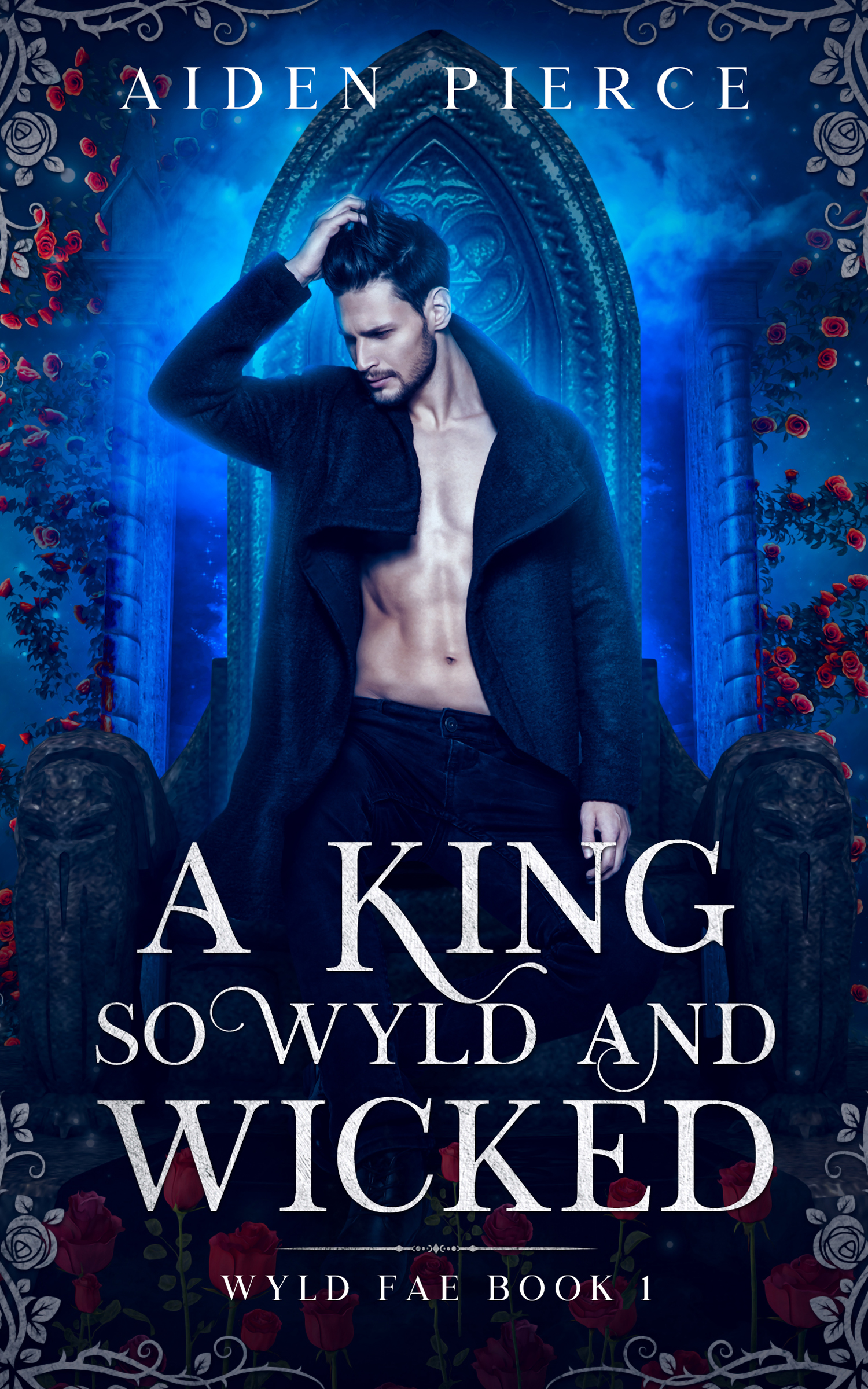 A King so Wyld and Wicked (Wyld Fae Book 1) by Aiden Pierce | Goodreads