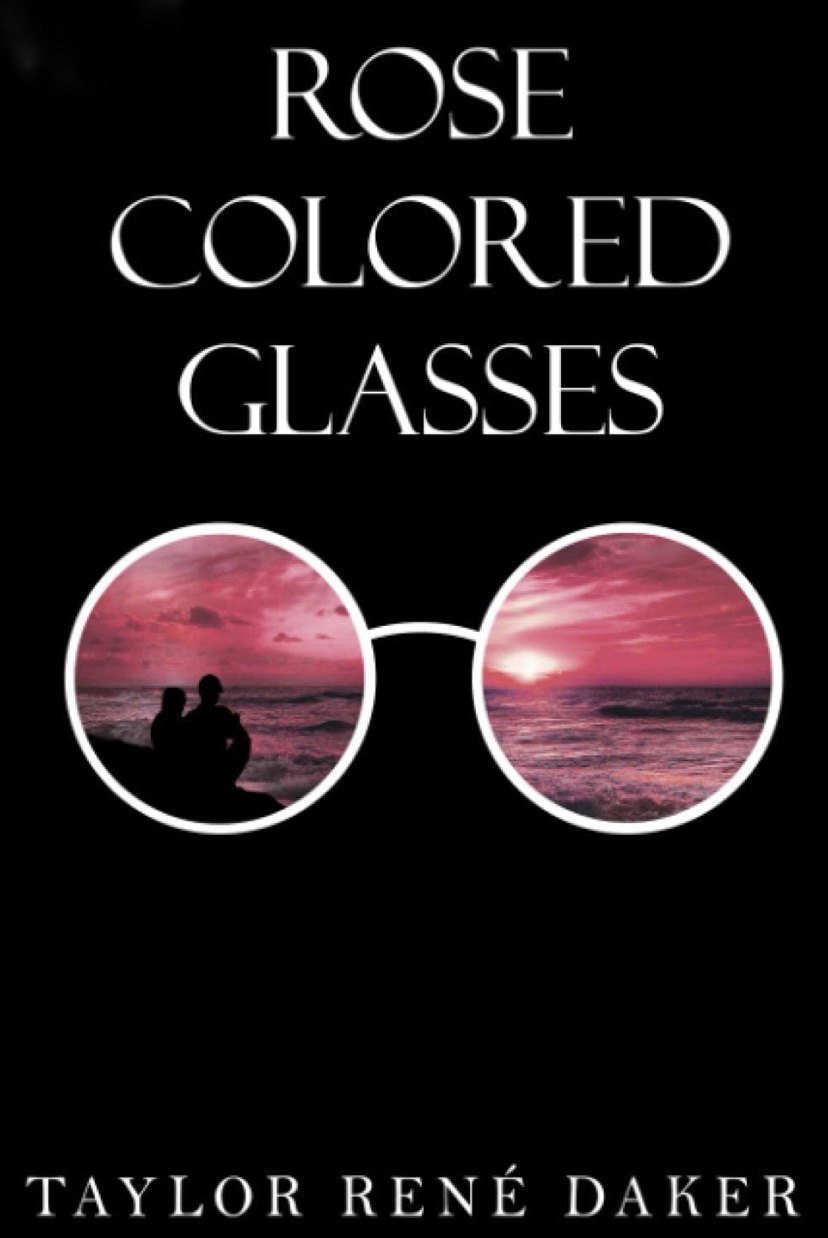 Rose Colored Glasses by Taylor R Daker Goodreads