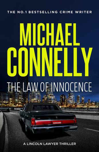The Law of Innocence (The Lincoln Lawyer, #6; Harry Bosch Universe #35)