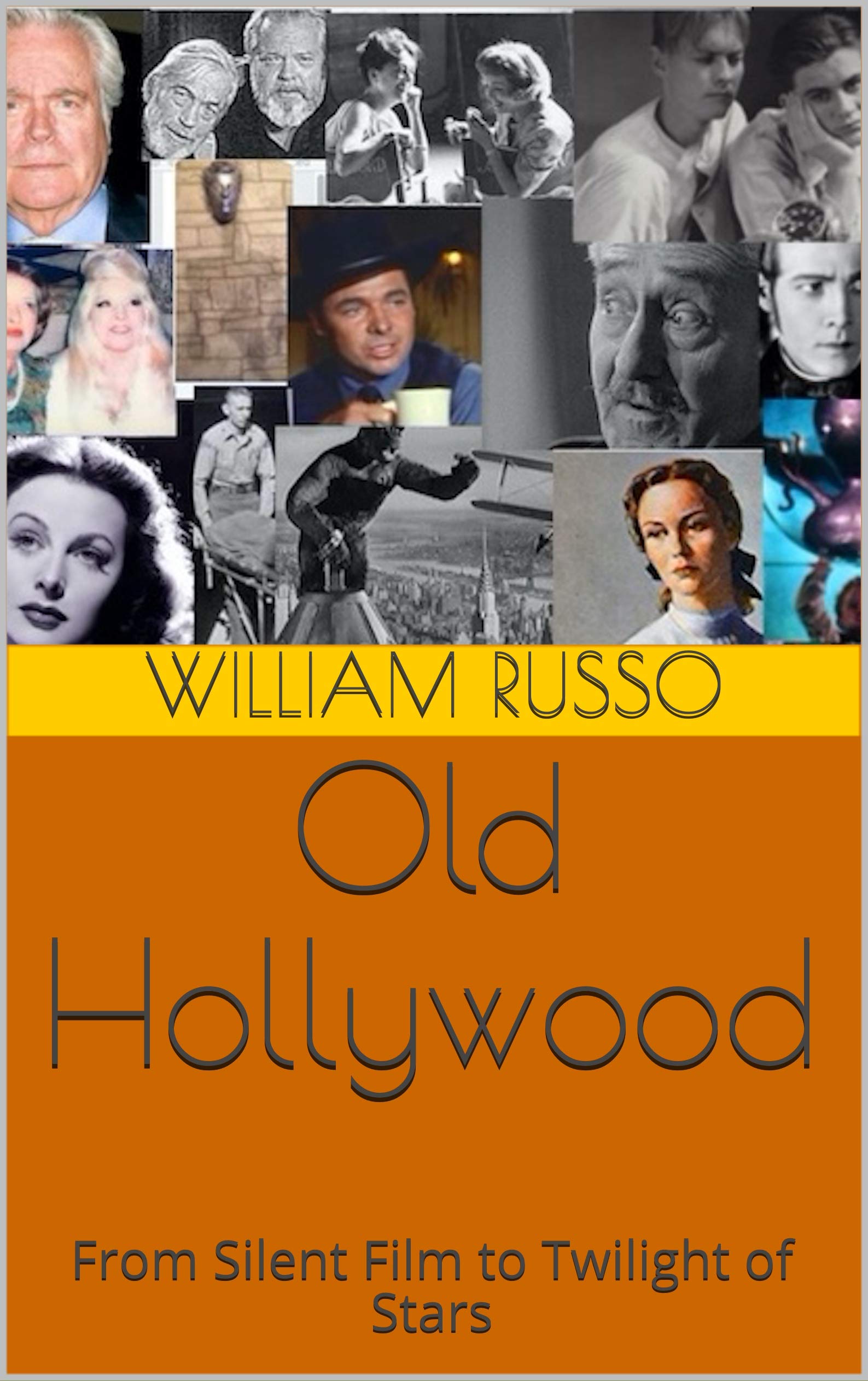 Old Hollywood: From Silent Film to Twilight of Stars