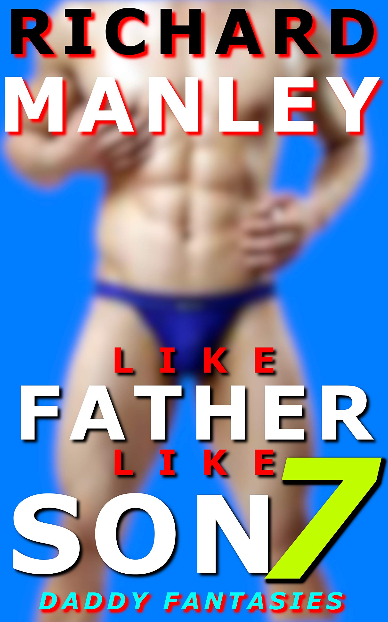 Like Father Like Son: Book 7: Daddy Fantasies