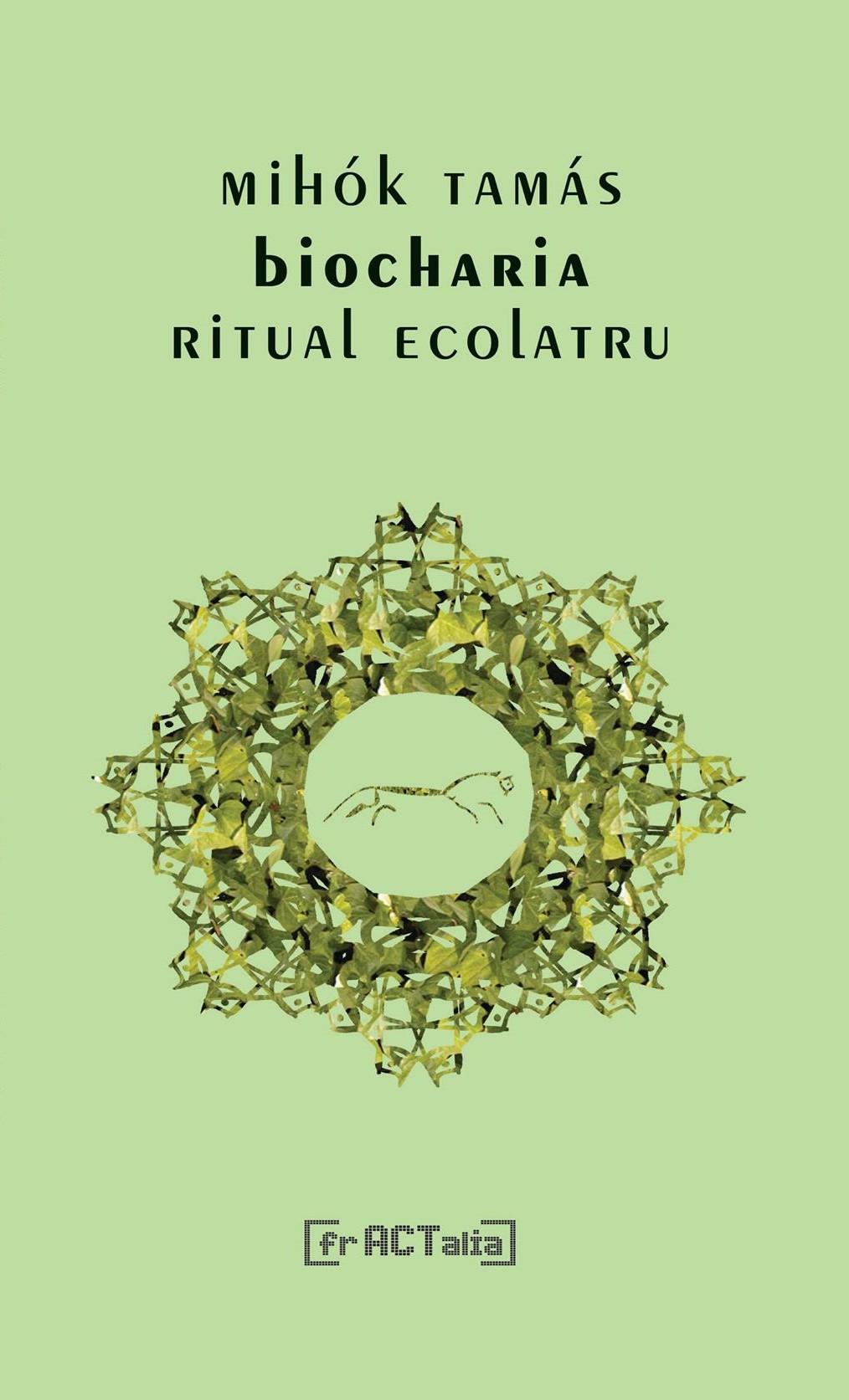 biocharia. ritual ecolatru