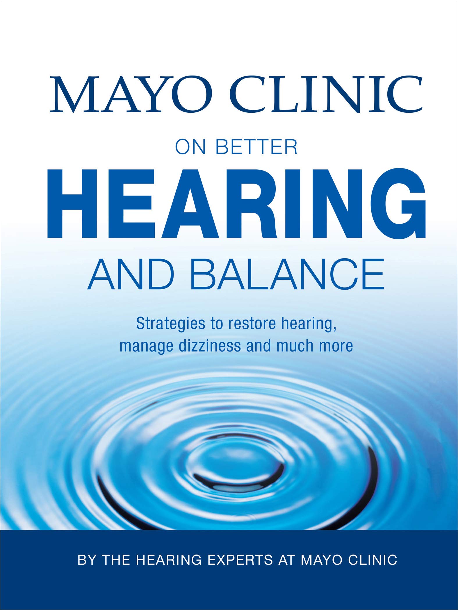 Mayo Clinic on Better Hearing and Balance Strategies to Restore