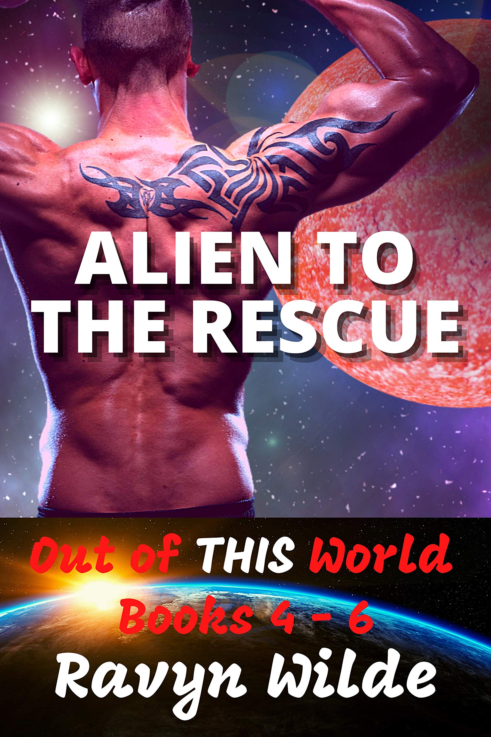 Alien To The Rescue: Out of THIS World Volume 2 by Ravyn Wilde | Goodreads