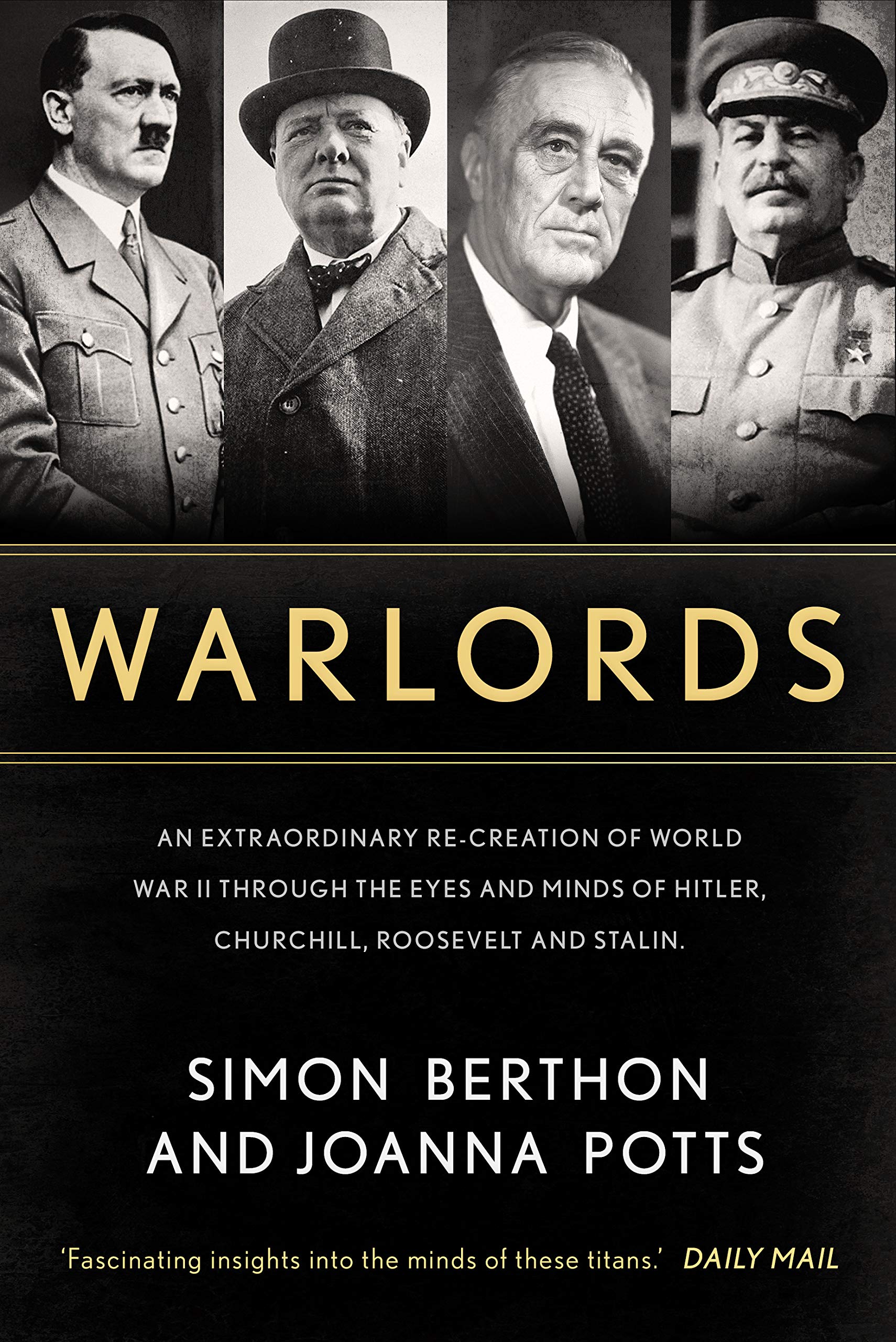 WARLORDS an extraordinary re-creation of World War II through the eyes of its leaders