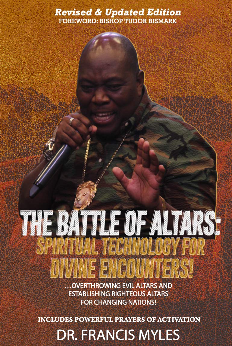 The Battle of Altars Spiritual Technology for Divine Encounters