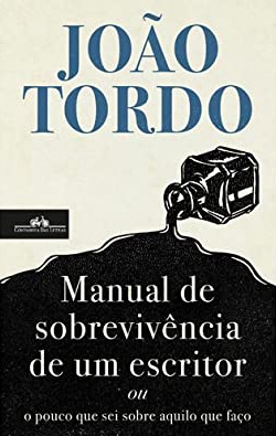 Manual de Sobrevivência de Um Escritor ou o Pouco que Sei Sobre Aquilo Que Faço book cover