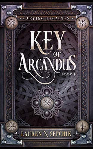 Key of Arcandus (Carving Legacies, #1)