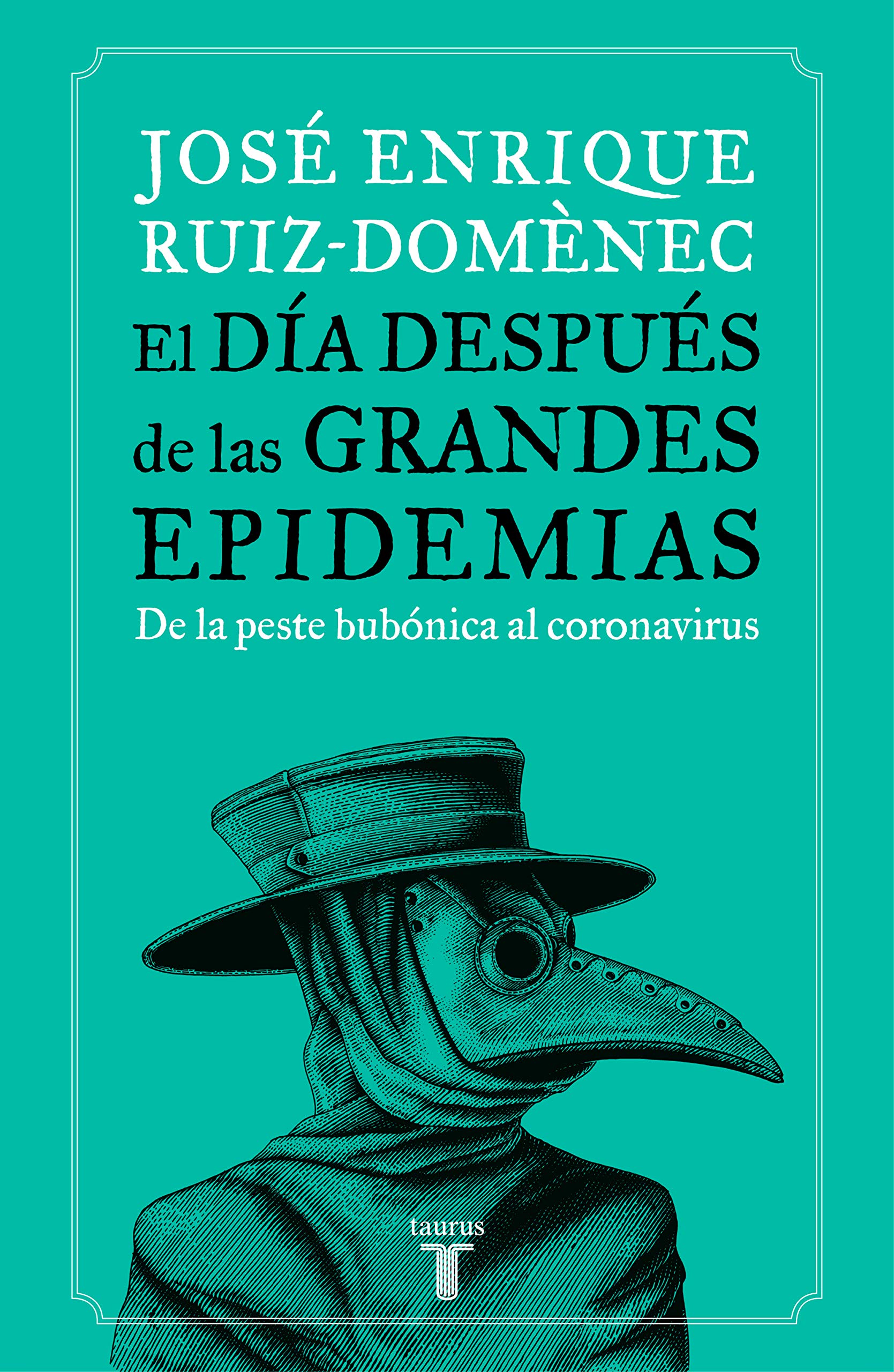 El día después de las grandes epidemias. De la peste bubónica al coronavirus