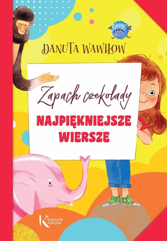 Najpiękniejsze wiersze. Zapach czekolady. by Danuta Wawiłow | Goodreads